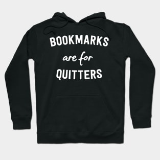 Bookmarks are for Quitters Hoodie